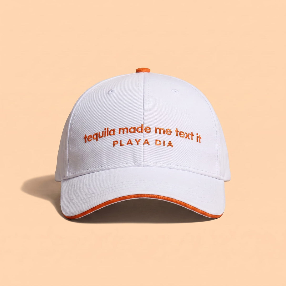 PLAYA DIA Tequila Made Me Text It hat, front