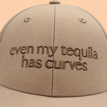 Even my tequila has curves hat, embroidery detail