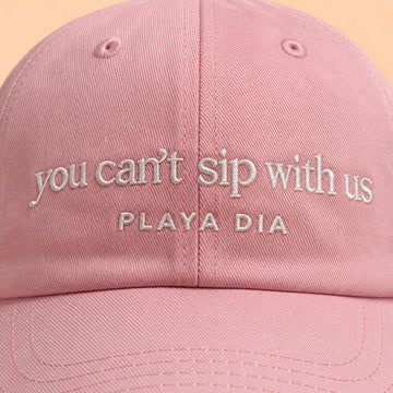 You can't sip with us hat, embroidery detail